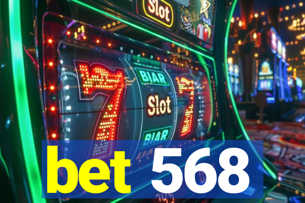 bet 568